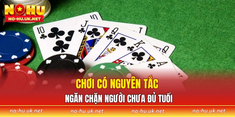 Chơi có nguyên tắc ngăn chặn người chưa đủ tuổi