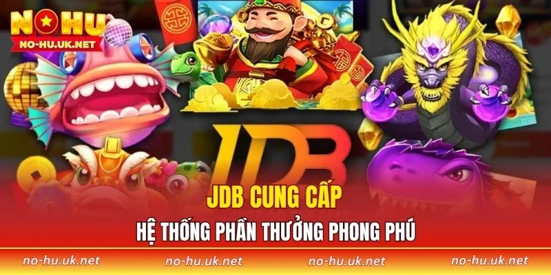 JDB cung cấp hệ thống phần thưởng phong phú